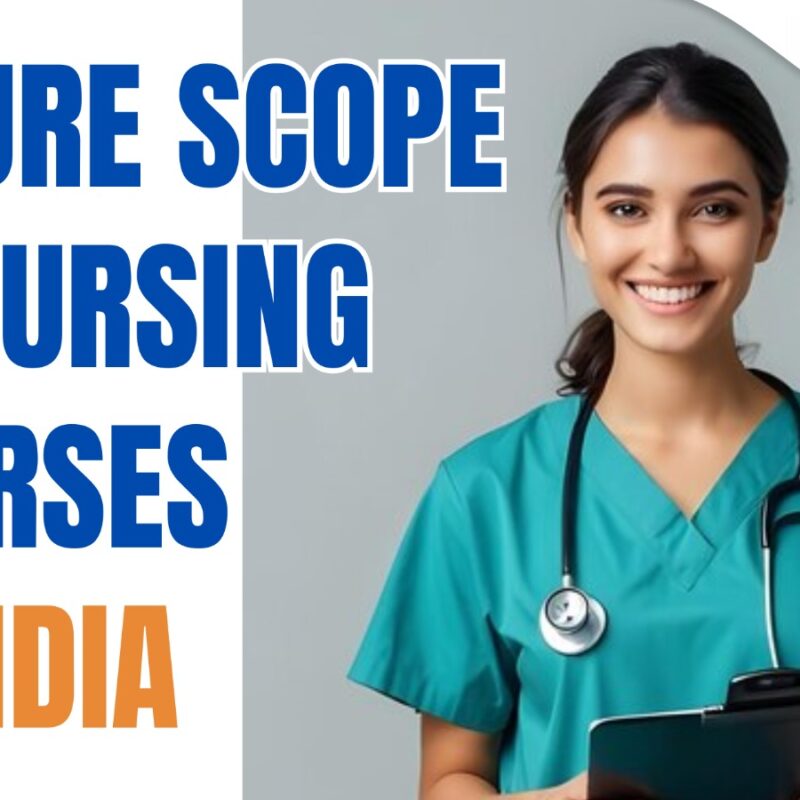 Future Scope of Nursing Courses in India