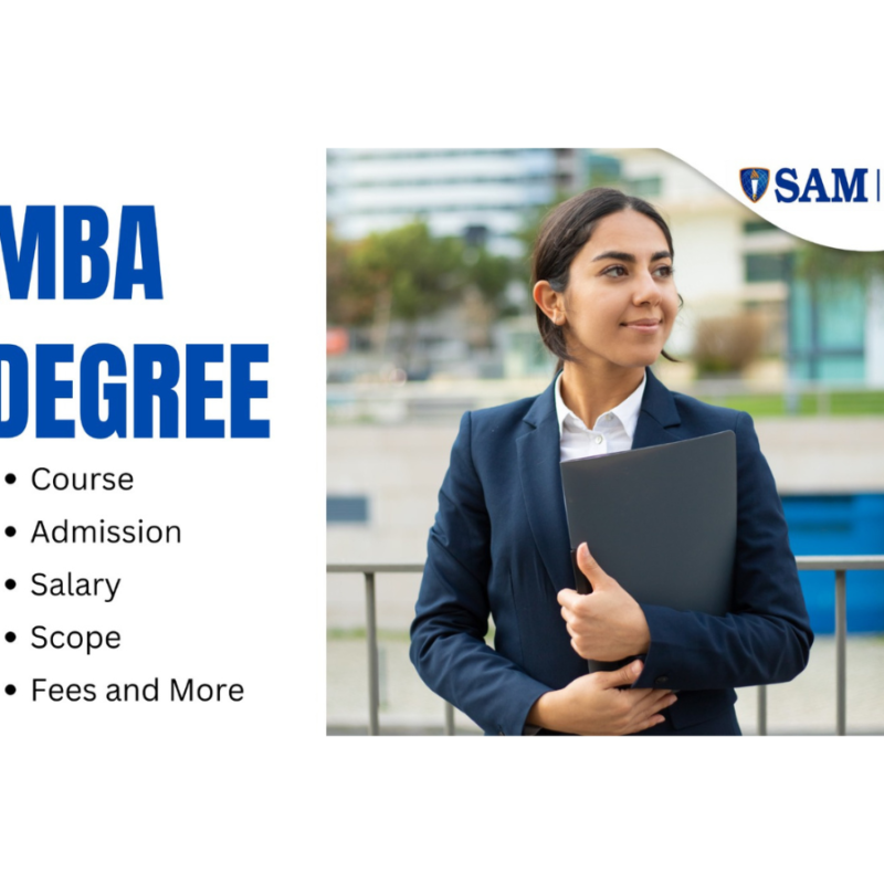 MBA Degree Course, Admission, Salary, Scope, Fees, Benefits, Career Syllabus, Eligibility, and More