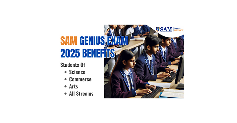 How the SAM Genius Exam 2025 Benefits Students from All Streams: Science, Commerce, Arts, and All Stream