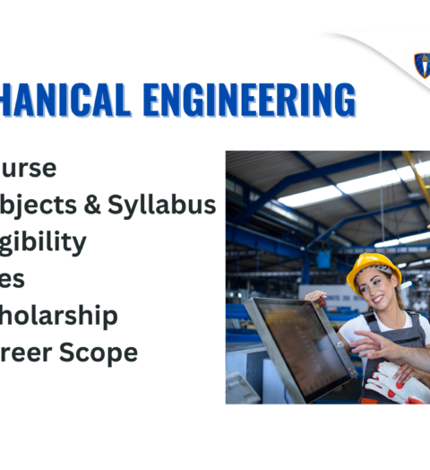 B. Tech in Mechanical Engineering Course, Fees, Scholarship & Career Scope