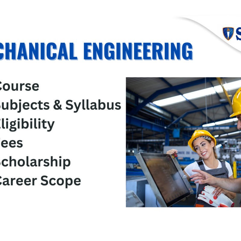 B. Tech in Mechanical Engineering Course, Fees, Scholarship & Career Scope