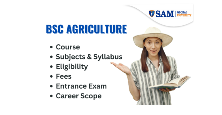 BSc Agriculture Course, Eligibility, Subjects & Syllabus, Exams, Jobs, Fees, Scope, Top Colleges & Salary