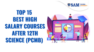 Top 15 Best High Salary Courses After 12th Science (PCMB)