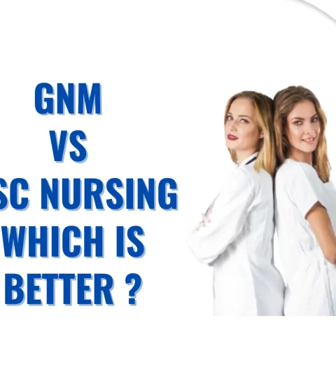 GNM vs BSc Nursing: Which Course is Better for Your Nursing Career After 12th